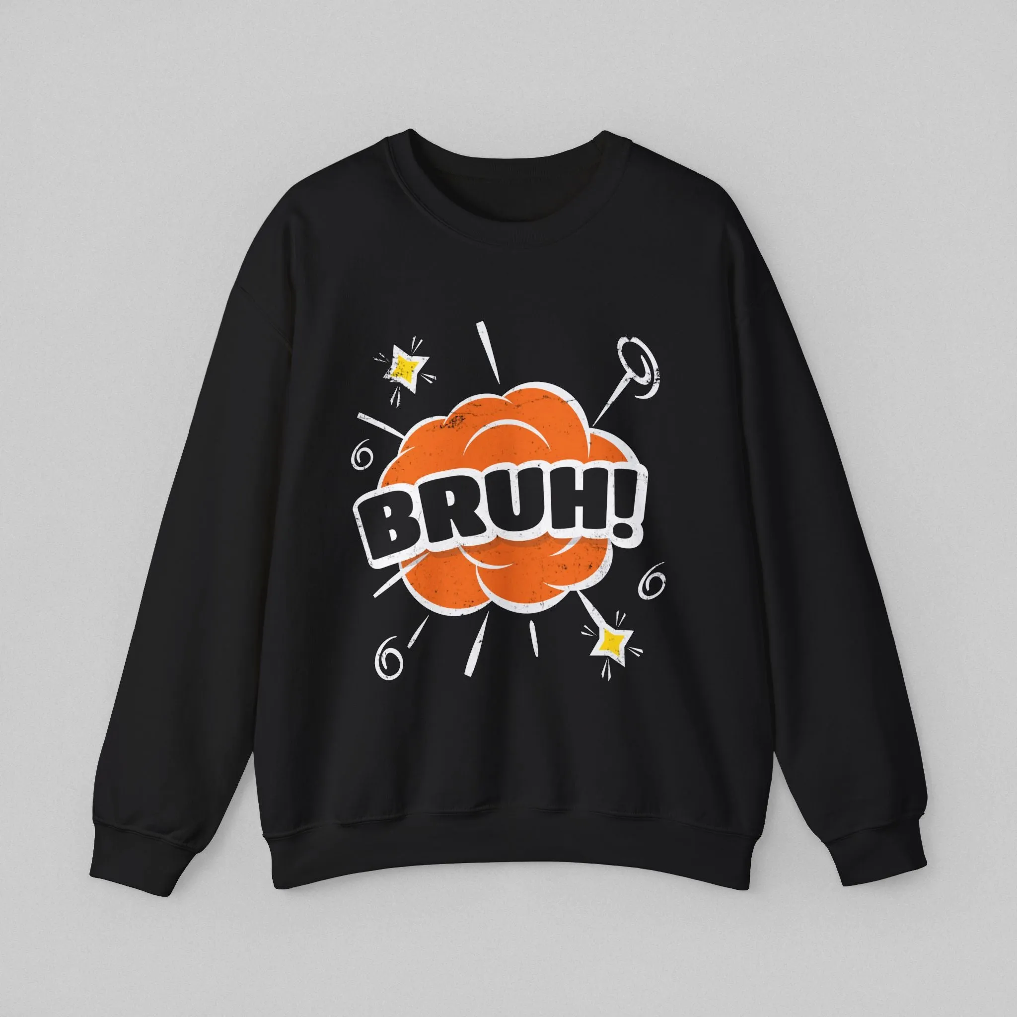 BRUH! Sweatshirt for Women