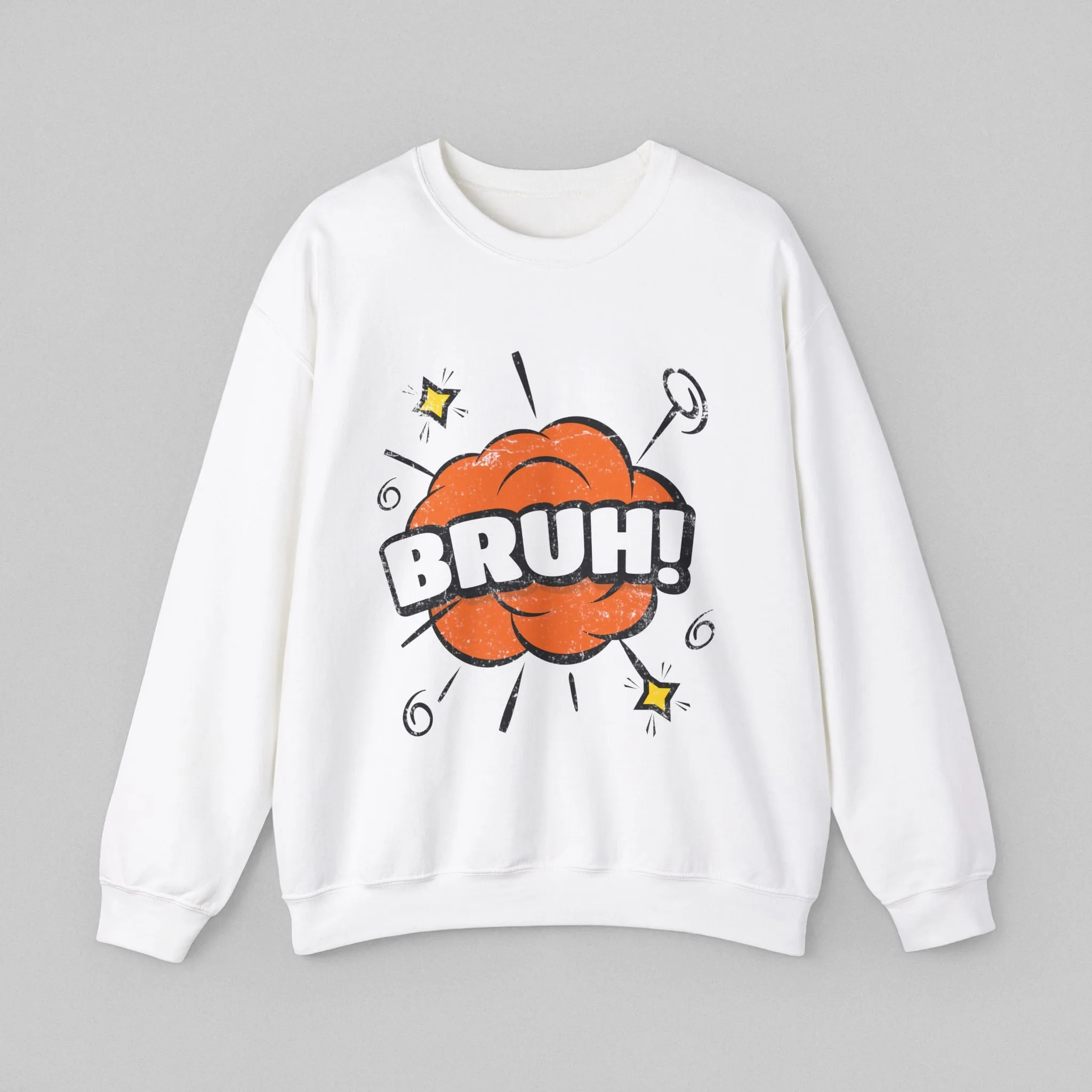 BRUH! Sweatshirt for Women