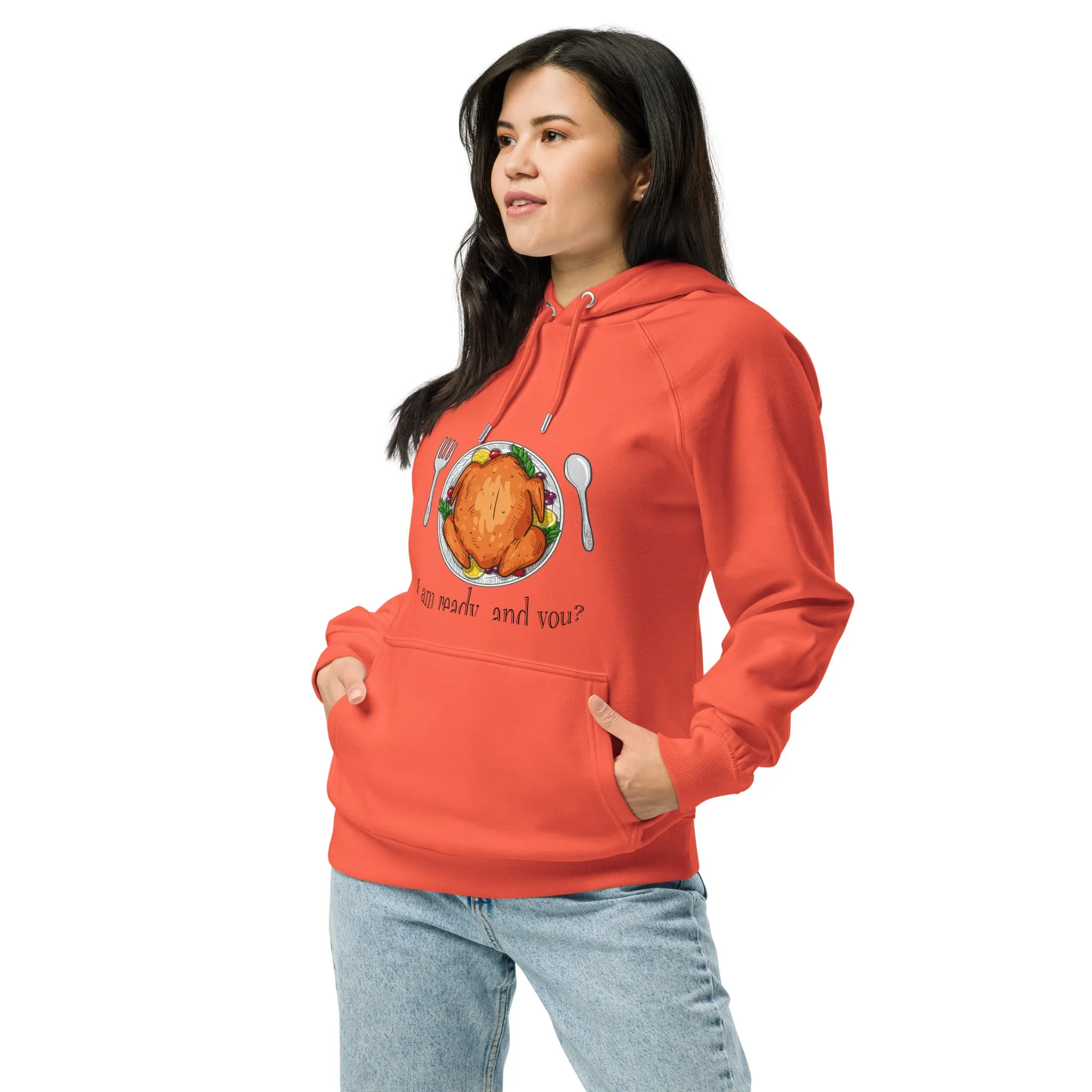 I Am Ready And You Graphic Women Eco Raglan Hoodie