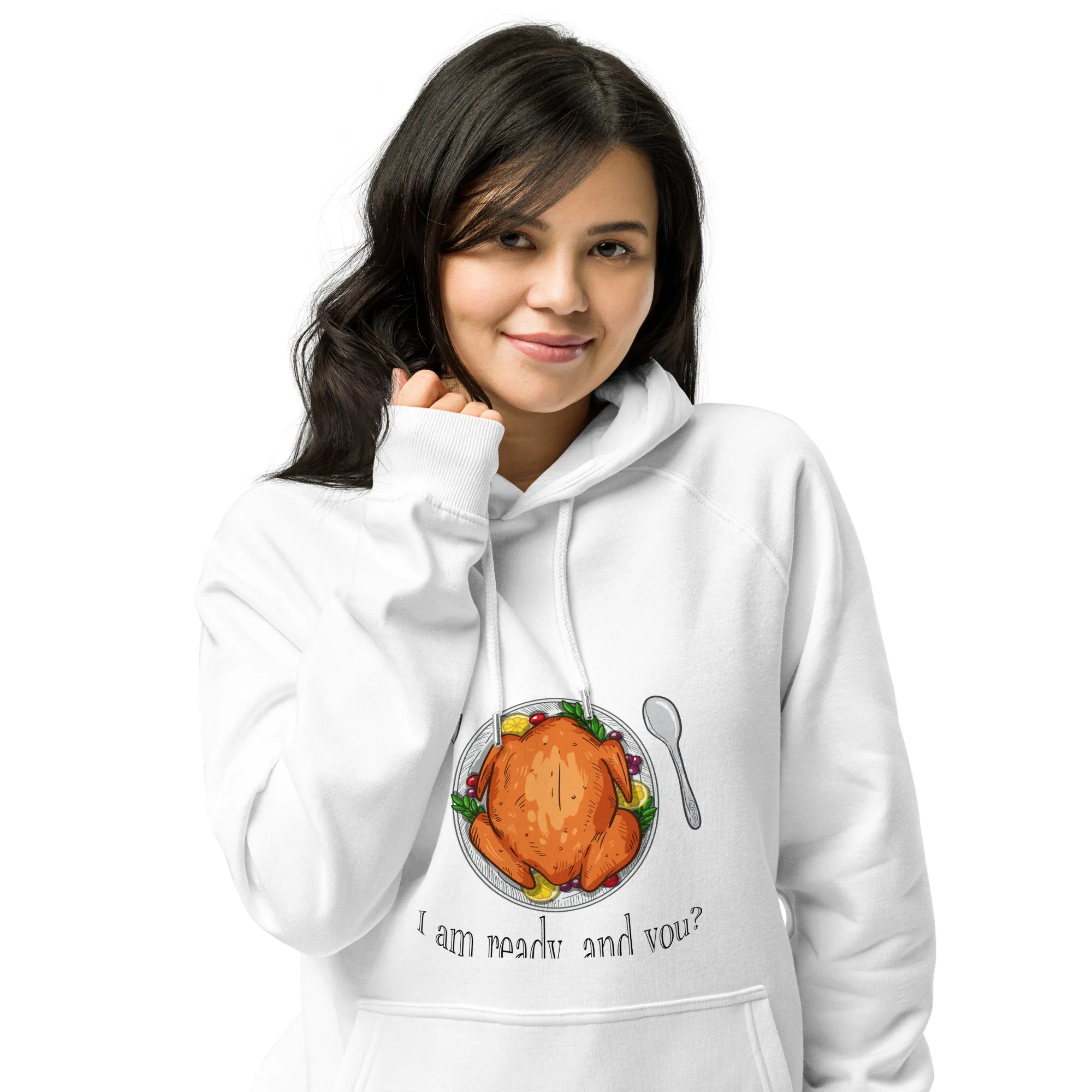 I Am Ready And You Graphic Women Eco Raglan Hoodie