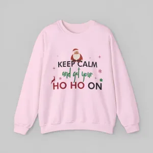 Keep Calm, Ho Ho On! Women’s Sweatshirt