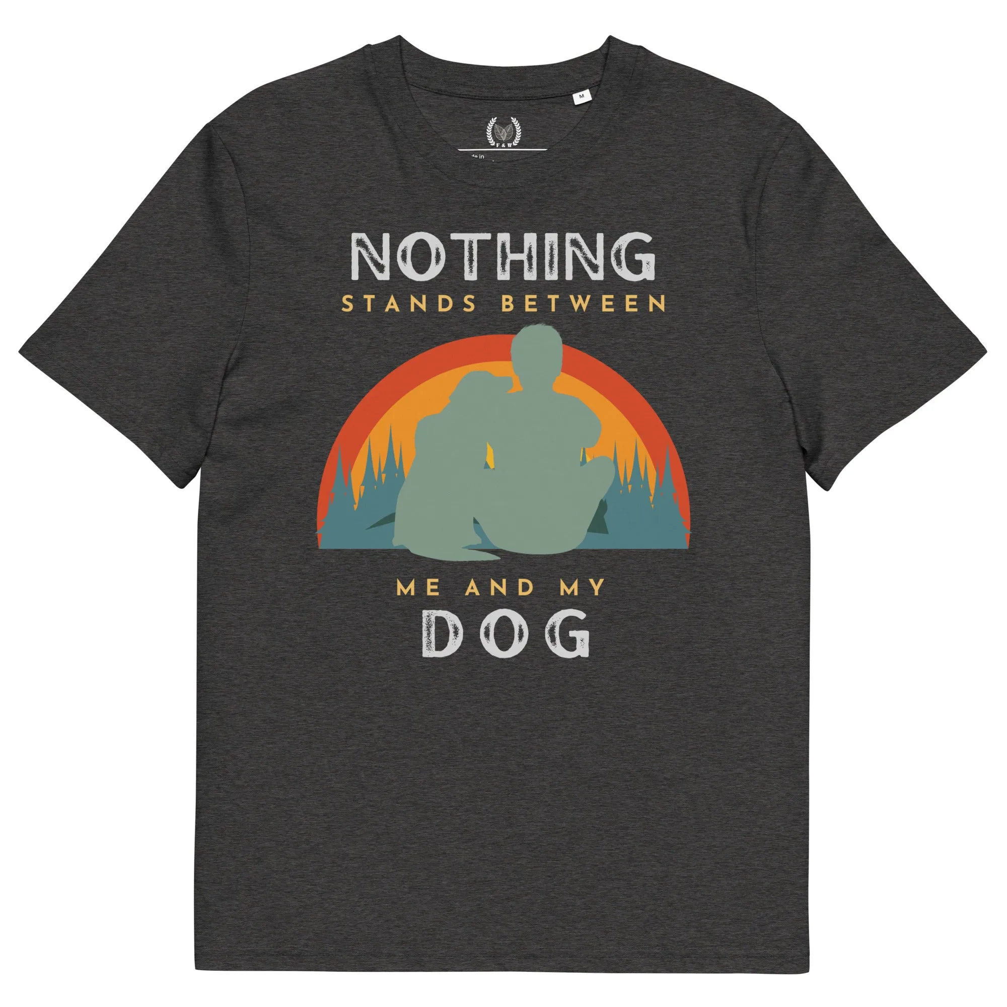 Nothing Stands Between Dog, Eco-conscious t-shirt