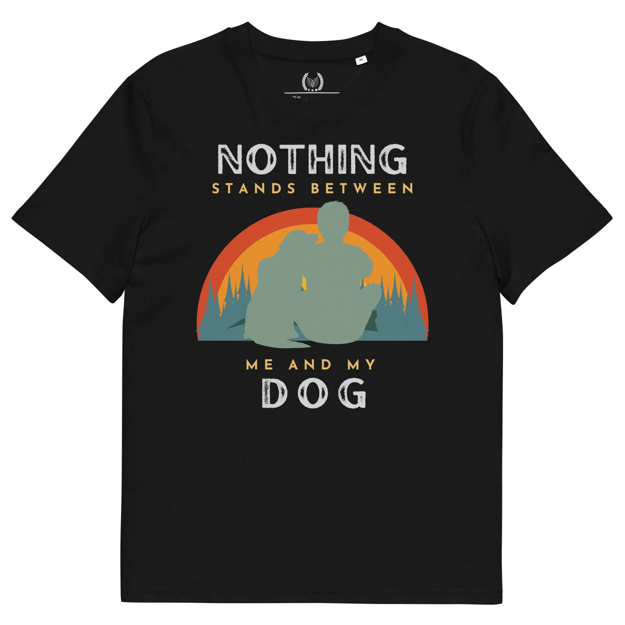 Nothing Stands Between Dog, Eco-conscious t-shirt